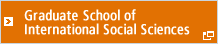 Graduate School of International Social Sciences